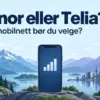 Telenor eller Telia: Hvilket mobilnett bør du velge?